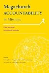 Megachurch Accountability in Missions: Critical Assessment through Global Case Studies