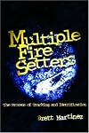 Multiple fire setters the process of tracking and identification