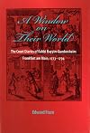 A Window on Their World: The Court Diaries of Rabbi Hayyim Gundersheim Frankfurt am Main, 1773-1794 (Non-Series)