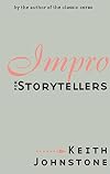 Impro for Storytellers (Theatre Arts (Routledge Paperback))