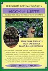 The Southern Gardener's Book of Lists: The Best Plants for All Your Needs, Wants, and Whims