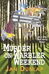 Murder on Warbler Weekend: A Bob White Birder Murder Mystery