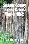 Stearns County and the Dakota War of 1862