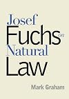 Josef Fuchs on Natural Law (Moral Traditions series)