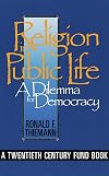 Religion in Public Life: A Dilemma for Democracy (Twentieth Century Fund Book)
