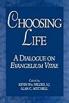 Choosing Life: A Dialogue on Evangelium Vitae