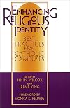 Enhancing Religious Identity: Best Practices from Catholic Campuses (Not In A Series)