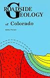 Roadside Geology of Colorado