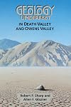Geology Underfoot in Death Valley and Owens Valley