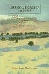 Boise, Idaho 1882-1910: Prosperity in Isolation