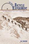 Great Bicycle Experiment, The: The Army's Historic Black Bicycle Corps, 1896-97