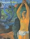 Gauguin Tahiti: the studio of the South Seas