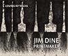 Jim Dine Printmaker: Leaving My Tracks