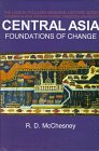 Central Asia: Foundations of Change (Leon B. Poullada Memorial Lecture Series)