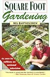 Square Foot Gardening: A New Way to Garden in Less Space with Less Work