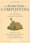 The Rodale Book of Composting: Easy Methods for Every Gardener
