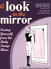 A Look in the Mirror: Freeing Yourself from the Body Image Blues