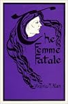 The Femme Fatale: Erotic and Fatal Muse