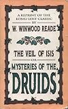 The Veil of Isis, Or Mysteries of the Druids
