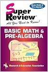 Basic Math & Pre-Algebra Super Review (Super Reviews Study Guides)