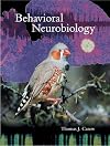 Behavioral Neurobiology: The Cellular Organization of Natural Behavior