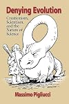 Denying Evolution: Creationism, Scientism, and the Nature of Science