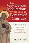 The Very Devout Meditations attributed to Bernard of Clairvaux: A Translation with Introduction and Notes of the Meditationes piisimae de cognitione ... (Volume 298) (Cistercian Studies Series)