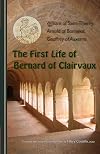 The First Life of Bernard of Clairvaux (Cistercian Fathers)