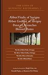 Abbot Vitalis of Savigny, Abbot Godfrey of Savigny, Peter of Avranches, and Blessed Hamo