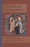 Aelred of Rievaulx: The Historical Works (Cistercian Fathers)