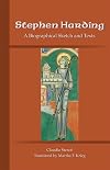 Stephen Harding: A Biographical Sketch and Texts