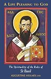 A Life Pleasing To God: The Spirituality of the Rules of Saint Basil (Cistercian Studies)
