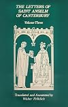 The Letters of Saint Anselm of Canterbury, volume 3