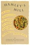 Hamlet's Mill: An Essay Investigating the Origins of Human Knowledge and Its Transmission Through Myth