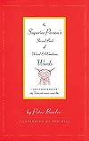 The Superior Person's Second Book of Weird and Wondrous Words