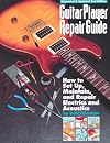 Guitar Player Repair Guide