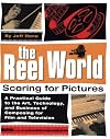 The Reel World: Scoring for Pictures