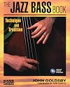 The Jazz Bass Book - Technique and Tradition Book/CD (Softcover) (Bass Player Musician's Library)