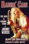 Raisin' Cain: The Wild and Raucous Story of Johnny Winter (Book)
