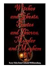 Witches and Ghosts, Pirates and Thieves, Murder and Mayhem