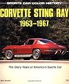 Corvette Sting Ray, 1963-1967: The Glory Years of America's Sports Car (Sports Car Color History)