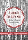 Seasons of the Slavic Soul