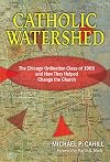 Catholic Watershed: The Chicago Ordination Class of 1969 and How They Helped Change the Church