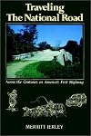 Traveling the National Road: Across the Centuries on America's First Highway