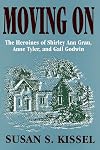 Moving On: The Heroines of Shirley Ann Grau, Anne Tyler, and Gail Godwin