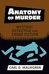 Anatomy of Murder: Mystery, Detective, and Crime Fiction