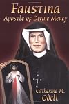 Faustina: The Apostle of Divine Mercy