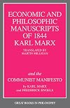 The Economic and Philosophic Manuscripts of 1844 and the Communist Manifesto (Great Books in Philosophy)