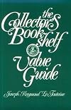 The Collector's Bookshelf Value Guide (Collectors Bookshelf Value Guide)
