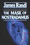 The Mask of Nostradamus: The Prophecies of the World's Most Famous Seer
